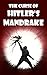 The Curse of Hitler's Mandr...