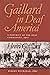 Gaillard in Deaf America: A...