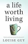 A Life Worth Living