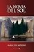 La novia del sol by María José Moreno