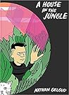 A House in the Jungle by Nathan  Gelgud