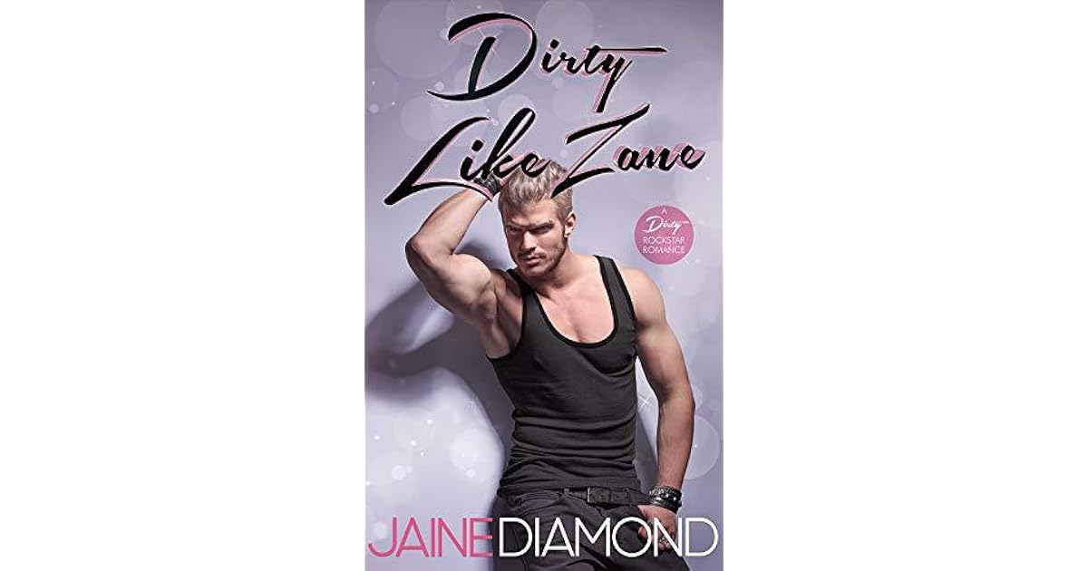 Dirty Like Zane (Dirty, 6) by Jaine Diamond
