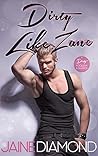 Dirty Like Zane by Jaine Diamond