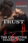 Trust (The Collective Book 2) Trust (The Collective Book 2)
