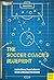 The Soccer Coach's Blueprint: Build a Strong Team Culture to Create a Winning Environment