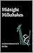 Midnight Milkshakes: Ice Cr...
