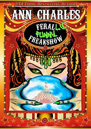 Ferally Funny Freakshow (AC Silly Circus Mystery Series Book 1)