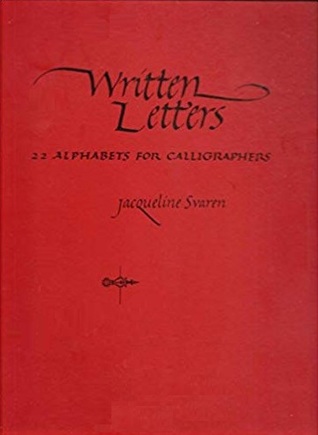 Written Letters: 22 Alphabets for Calligraphers