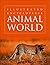ANIMAL WORLD ILSTRD ENC. (HB) (Illustrated Encyclopedia)