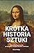 Krótka historia sztuki. Kieszonkowy przewodnik po kierunkach, dziełach, tematach i technikach