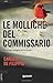 Le molliche del commissario by Carlo F. De Filippis