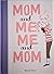 Mom and Me, Me and Mom