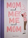 Mom and Me, Me and Mom by Miguel Tanco