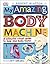 My Amazing Body Machine