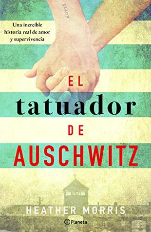 Portada de El tatuador de Auschwitz, de Heather Morris