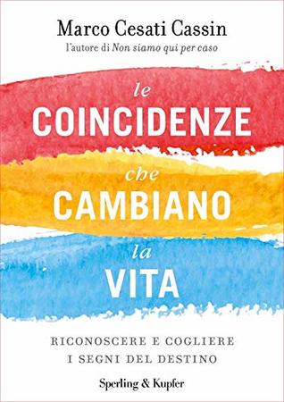 Le coincidenze che cambiano la vita (Kindle Edition)