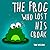 The Frog Who Lost His Croak...