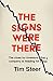 The Signs Were There by Tim Steer