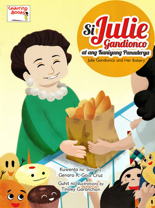 Si Julie Gandionco at ang Kaniyang Panaderya = Julie Gandionco and Her Bakery (Paperback)