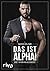 DAS IST ALPHA!: Die 10 Boss-Gebote