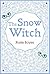 The Snow Witch by Rosie Boyes The Snow Witch by Rosie Boyes