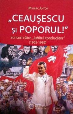 CEAUȘESCU ȘI POPORUL! Scrisori către "iubitul conducător" (1965-1989)