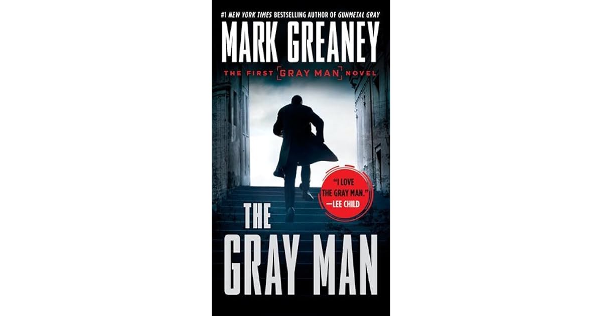 The Gray Man A Gray Man Novel by Mark Greaney