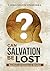 CAN SALVATION BE LOST