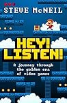 Hey! Listen! by Steve McNeil