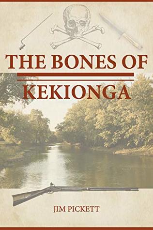 The Bones of Kekionga (Kindle Edition)