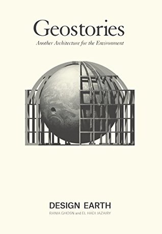 Geostories: Another Architecture for the Environment (Paperback)