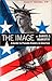 The Image: A Guide to Pseudo-Events in America
