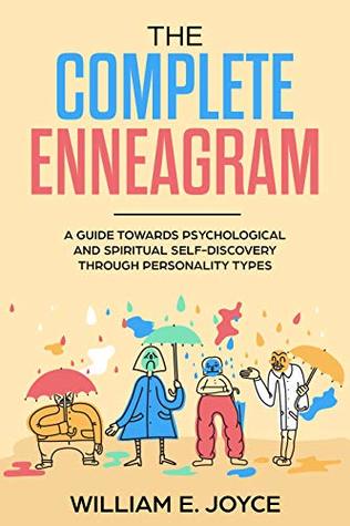 The Complete Enneagram : A Guide Towards Psychological and Spiritual Self-Discovery Through Personality Types (Kindle Edition)