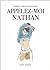 Appelez-moi Nathan by Catherine Castro