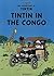 Tintin in the Congo (The Adventures of Tintin)