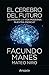 El cerebro del futuro (Spanish Edition)