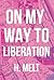 On My Way to Liberation