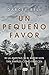 Un pequeño favor by Darcey Bell Un pequeño favor by Darcey Bell
