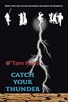 Catch Your Thunde...