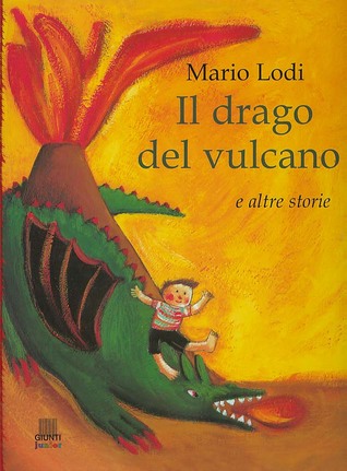 Il drago del vulcano e altre storie (Hardcover)