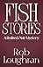 Fish Stories: A Redneck Noi...