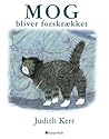 Mog bliver forskrækket by Judith Kerr