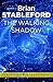 The Walking Shadow