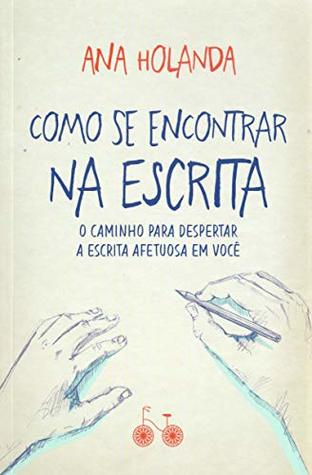 Como Se Encontrar na Escrita (Paperback)