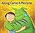 Along Came a Monster: The M...