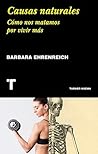 Book cover for Causas naturales: cómo nos matamos por vivir más