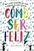 como ser feliz by Eva Woods