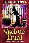 Witch on Trial by Elle Adams