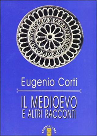 Il medioevo e altri racconti