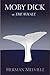 Moby-Dick; or, The Whale